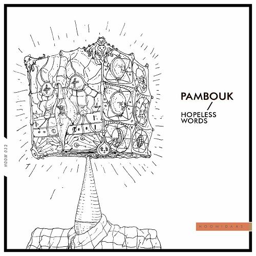 Pambouk - Hopeless Words [HOOM032]